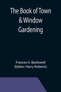 Paperback The Book of Town & Window Gardening Book