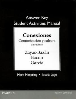 Paperback Answer Key for the Student Activities Manual for Conexiones: Comunicacion Y Cultura Book