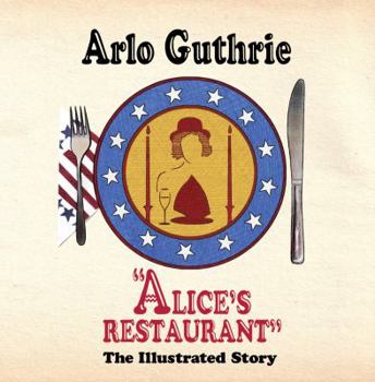 Paperback "Alice's Restaurant" The Illustrated Story Book