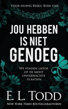 Paperback Jou hebben is niet genoeg [Dutch] Book