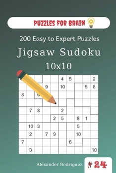 Paperback Puzzles for Brain - Jigsaw Sudoku 200 Easy to Expert Puzzles 10x10 (volume 24) Book