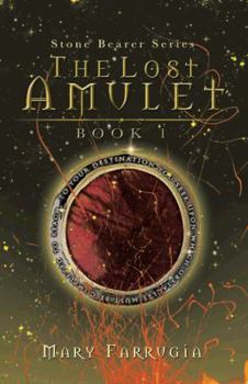 Paperback The Lost Amulet: Book One of the Stone Bearer Series Book