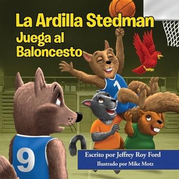 La Ardilla Stedman Juega al Baloncesto (Spanish Edition)