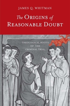 Paperback The Origins of Reasonable Doubt: Theological Roots of the Criminal Trial Book