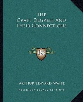 Paperback The Craft Degrees And Their Connections Book