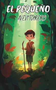 Paperback El Pequeño Aventurero: libro de aventuras para niños a partir de 8 años [Spanish] Book