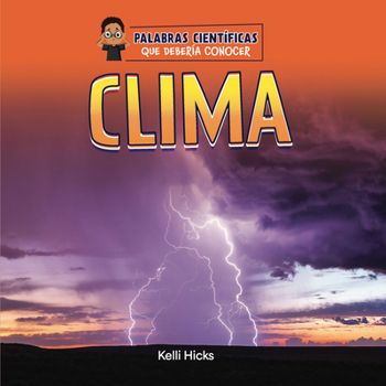 Clima (Palabras científicas que debería conocer (Science Words I Should Know)) (Spanish Edition)