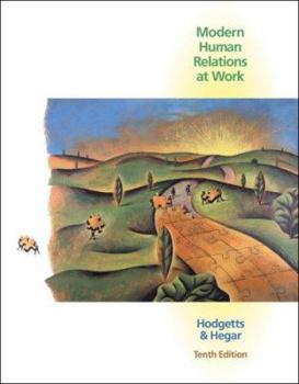 Hardcover Modern Human Relations at Work (with InfoTrac) Book