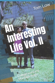 Paperback An Interesting Life Vol. II: College and Early Marriage Years Book