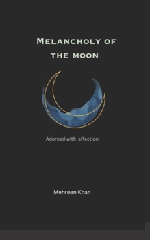 Paperback Melancholy of the moon: Adorned with affection Book