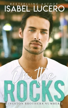 On the Rocks - Book #1 of the Kingston Brothers