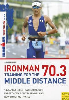 Paperback Ironman 70.3: Training for the Middle Distance Book