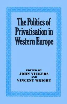 Paperback The Politics of Privatisation in Western Europe Book