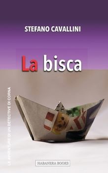 La bisca (Le avventure di un detective di corna) (Italian Edition)