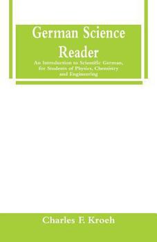 Paperback German Science Reader: An Introduction to Scientific German, for Students of Physics, Chemistry and Engineering Book