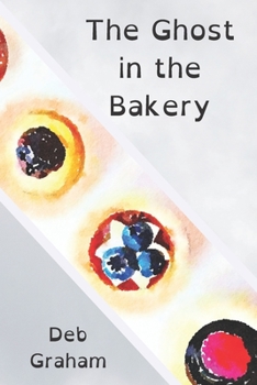 Paperback The Ghost in the Bakery Book