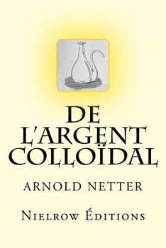 Paperback de l'Argent Colloïdal [French] Book