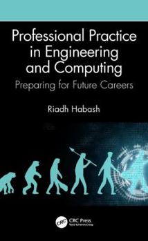 Hardcover Professional Practice in Engineering and Computing: Preparing for Future Careers Book