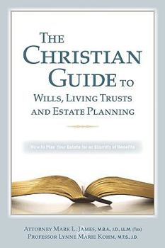 Paperback The Christian Guide to Wills, Living Trusts and Estate Planning #1 Book