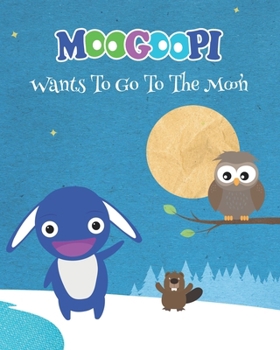 Paperback Moogoopi wants to go to the moon Book