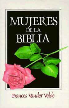 Paperback Mujeres de La Biblia = Women of the Bible [Spanish] Book