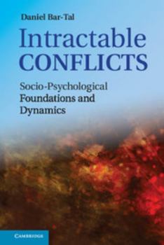 Hardcover Intractable Conflicts: Socio-Psychological Foundations and Dynamics Book