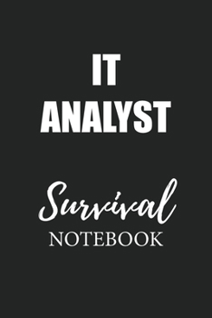 It Analyst Survival Notebook: Small Undated Weekly Planner for Work and Personal Everyday Use Habit Tracker Password Logbook Music Review Playlist Diary Journal