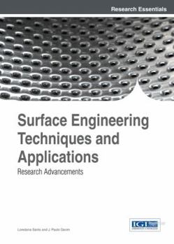 Hardcover Surface Engineering Techniques and Applications: Research Advancements Book