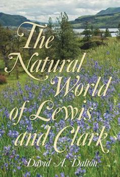Hardcover The Natural World of Lewis and Clark: Volume 1 Book