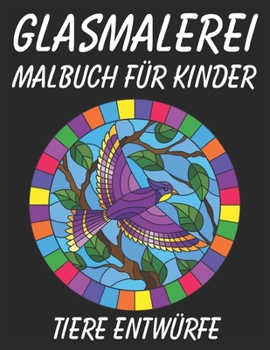 Paperback Glasmalerei Malbuch f?r Kinder Tiere Entw?rfe Book