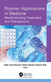 Hardcover Polymer Applications in Medicine: Revolutionizing Treatment and Therapeutics Book