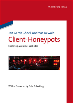 Paperback Client-Honeypots: Exploring Malicious Websites Book