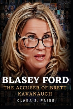 Christine Blasey Ford: The Accuser of Brett Kavanaugh