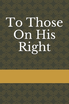 Paperback To Those On His Right Book