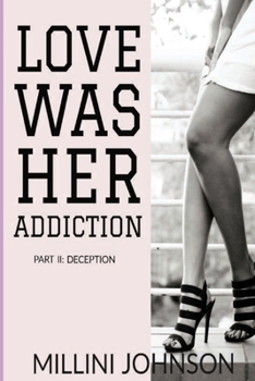 Paperback Love was her Addiction Part II: Deception Book