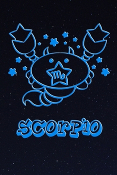 My Cute Zodiac Sign Coloring Book - Scorpio: Kids Astrology Drawing Book - 12 Illustrations, over 100 blank Pages for your Artwork, 6" x 9"  - Horoscope Sketchbook