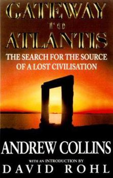 Hardcover Gateway to Atlantis: The Search for the Source of a Lost Civilization Book