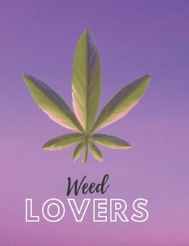 Paperback Marijuana Weed Lovers Notebook: 8.5X11 Wide Ruled Notebook Vol 86 Book