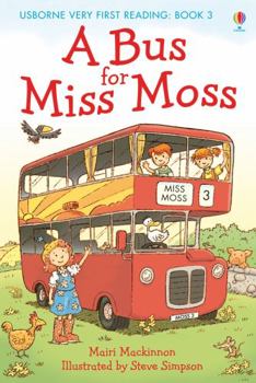 A Bus For Miss Moss - Book #3 of the Usborne Very First Reading