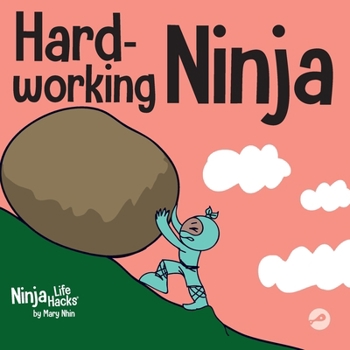 Hard Working Ninja - Book #39 of the Ninja Life Hacks