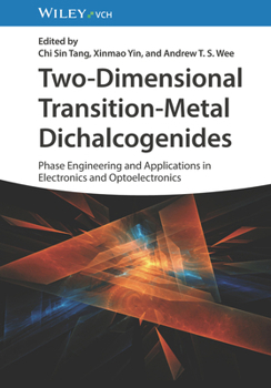 Hardcover Two-Dimensional Transition-Metal Dichalcogenides: Phase Engineering and Applications in Electronics and Optoelectronics Book