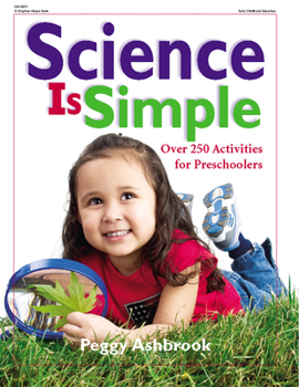 Paperback Science Is Simple: Over 250 Activities for Children 3-6 Book