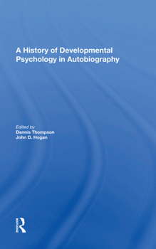 Hardcover A History Of Developmental Psychology In Autobiography Book