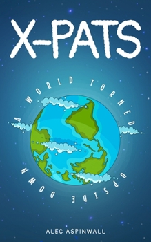 Paperback X-Pats: A World Turned Upside Down Book