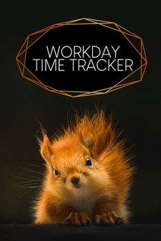 Paperback Workday Time Tracker: Weekly timesheets to complete for 2 years - Design: Squirrel Book