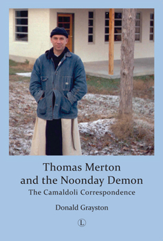 Paperback Thomas Merton and the Noonday Demon: The Camaldoli Correspondence Book