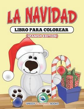 Paperback La Navidad Libro Para Colorear (Spanish Edition) [Spanish] Book