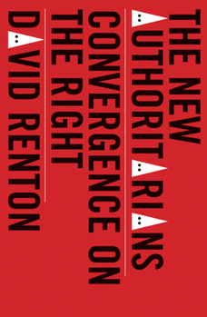 Paperback The New Authoritarians: Convergence on the Right Book