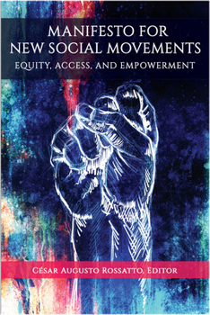 Paperback Manifesto for New Social Movements: Equity, Access, & Empowerment Book