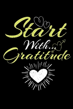 Start With Gratitude: Blank Lined Journal : Perfect For Daily Reflection & Activities